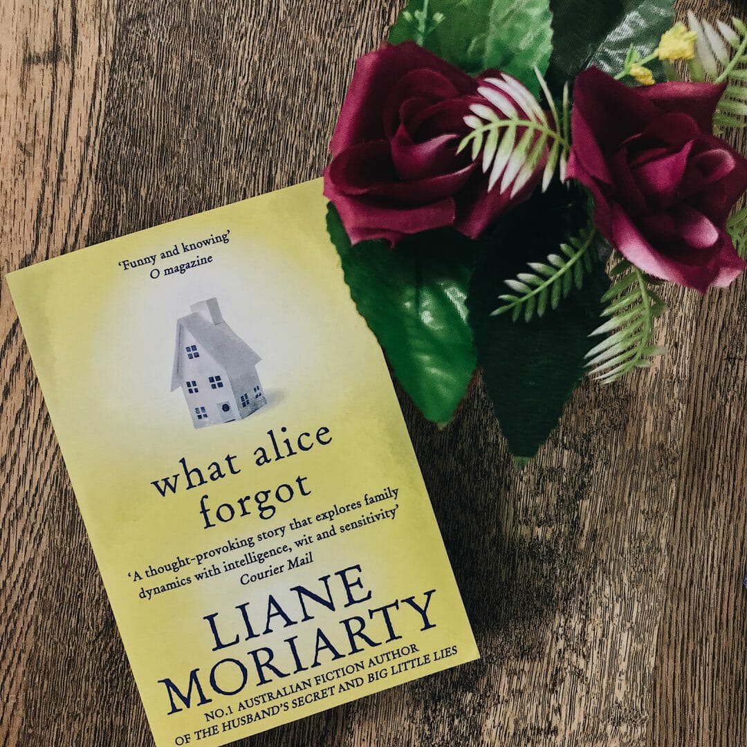 What Alice Forgot by Liane Moriarty