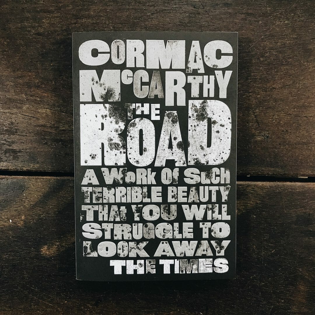 The Road by Cormac McCarthy