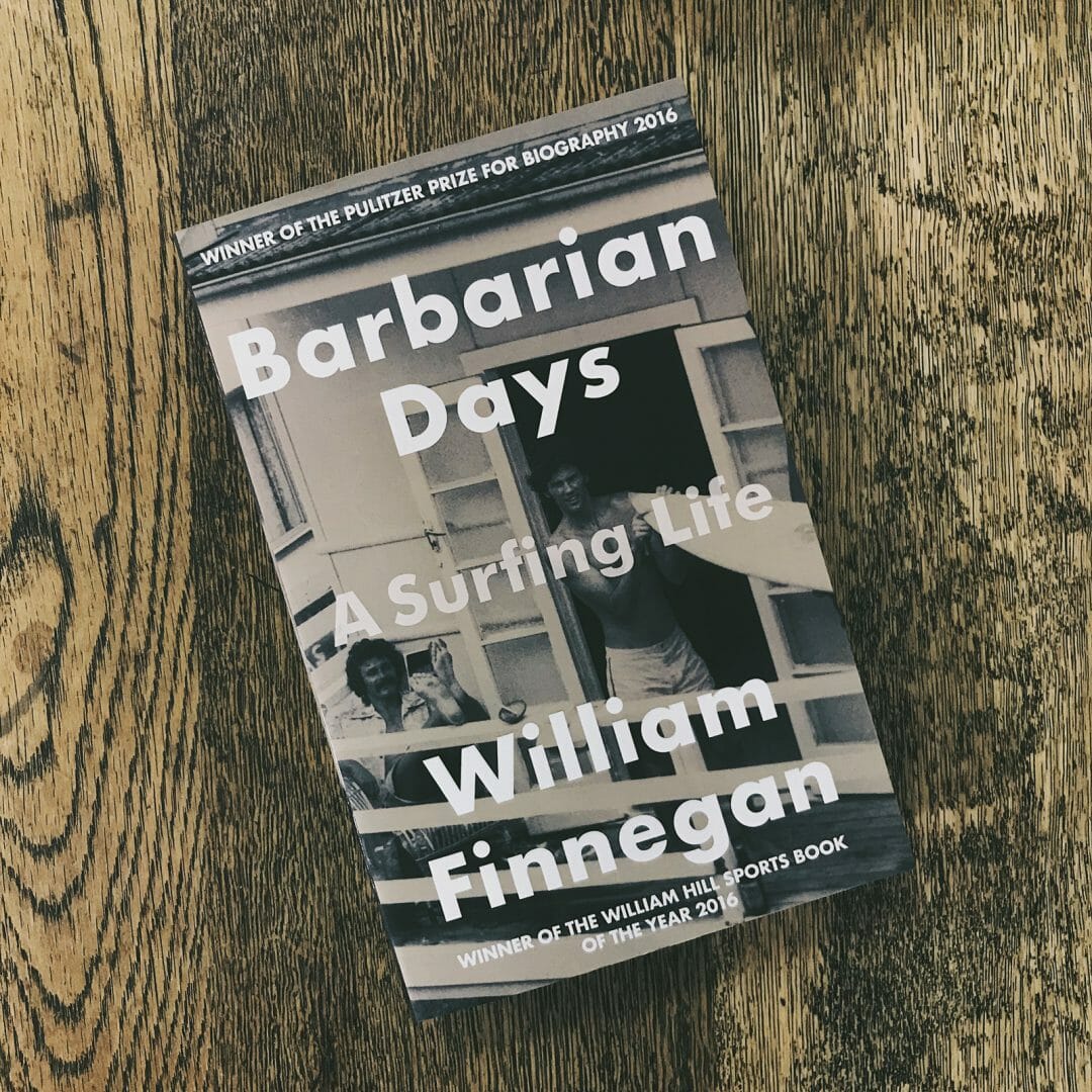 Barbarian Days by William Finnegan