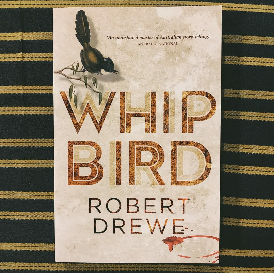  Whip Bird by Robert Drewe